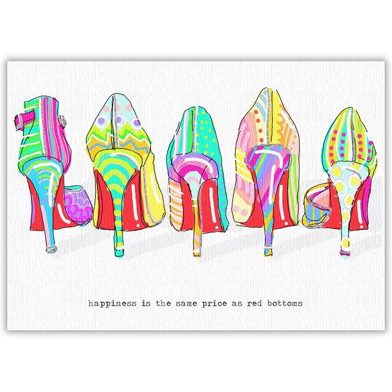 Happiness Is The Same Price As Red Bottoms (Rainbow)